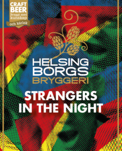 Strangers in the night Helsingborgs bryggeri